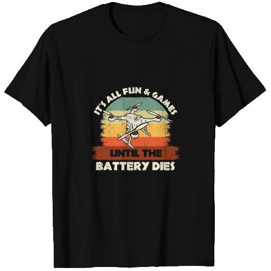 Funny Drone RC Pilot Fun Games Until The Battery Dies 2 T-Shirts