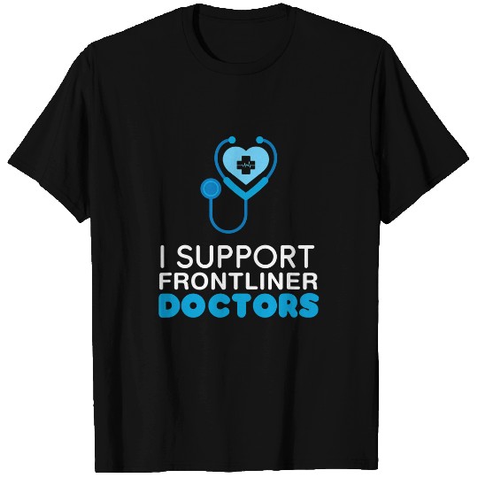 Support Frontliner Doctor nurses Health Worker Stethoscope T-Shirts