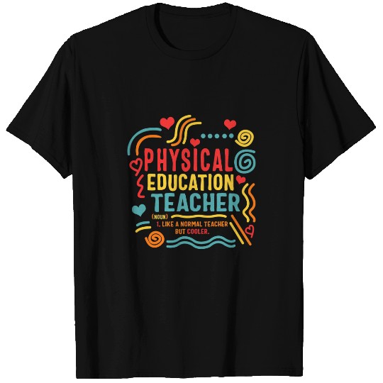 Physical Education Teacher PE Gym Coachs Health Instructor T-Shirts