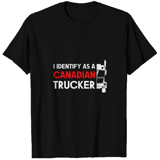 I identify as a canadian trucker proud truck driver saying T-Shirts