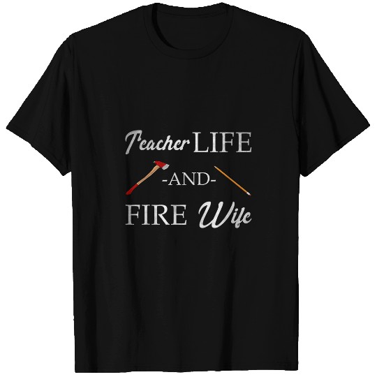 Mens Teacher and Firefighter Wife Fireman Women Married Husband T-Shirts
