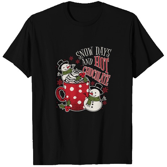 Proud Supporter Of Snow Days Snow Days And Hot Chocolate 1 T-Shirts