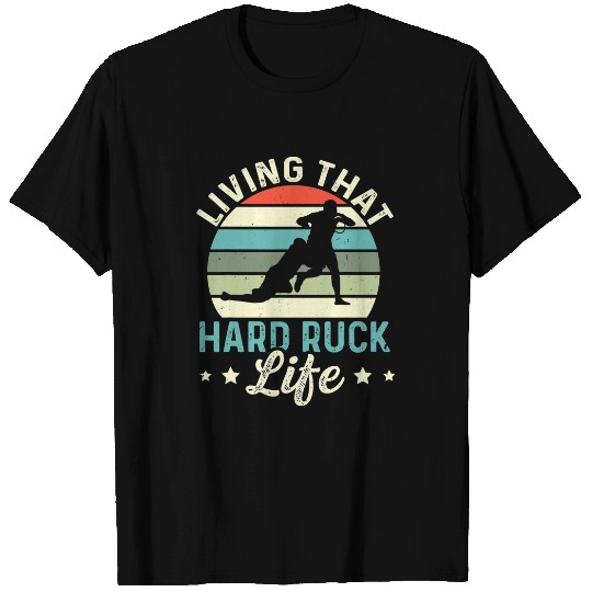 Living that hard ruck life Funny Pun for a Rugby Teammate T-Shirts