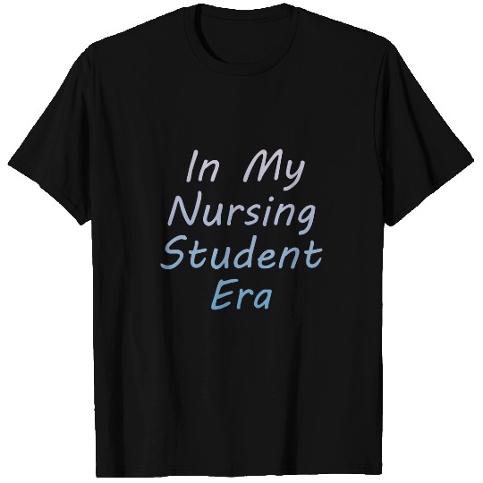 In My Nursing Student Era Future nurses Future RN nurses 2 T-Shirts