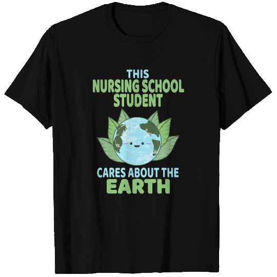 Nursing School Student Earth Day Environmental Awareness T-Shirts