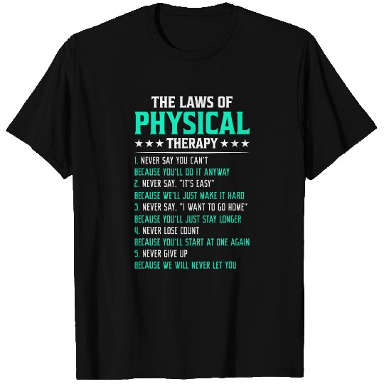 PT Physical Therapist The Laws Of Physical Therapy 1 T-Shirts