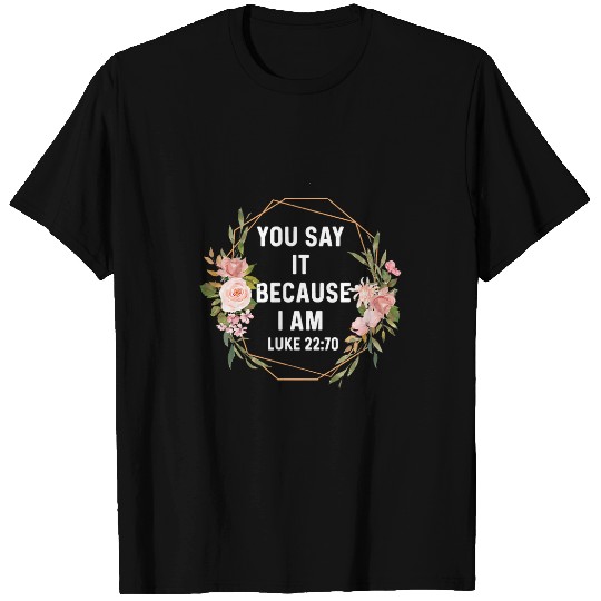 Luke 2270 22 70 God Jesus Religious Quote Christian Cross T-Shirts