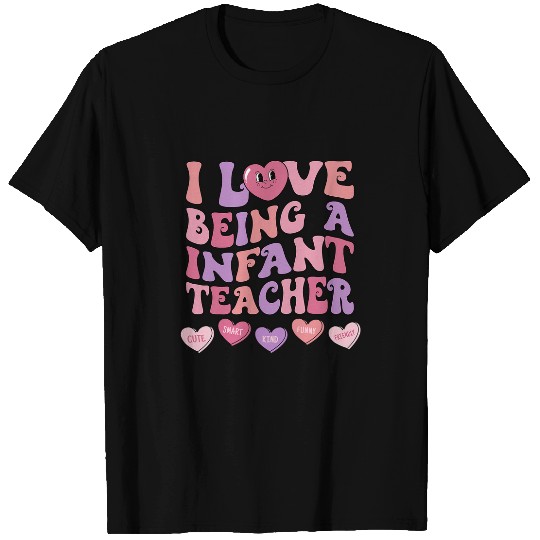 I Love Being An Infant Teacher Valentines Day Hearts Women T-Shirts