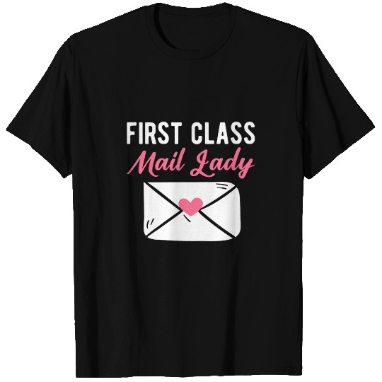 First Class Mail Lady Postal Worker Post Woman Worker T-Shirts