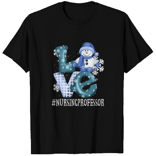 Nursing Professor Love Snowman Women Winter Season Christmas T-Shirts