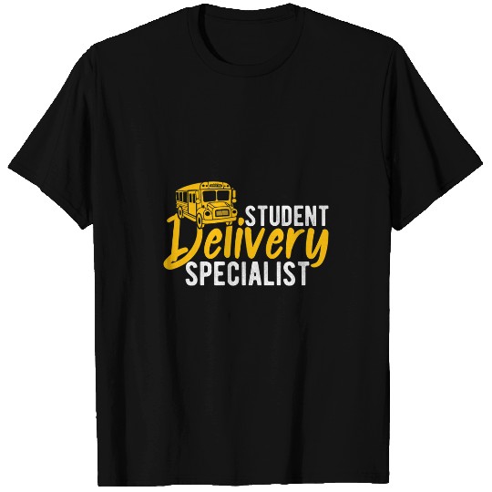 Student Delivery Specialist School Bus Driver Appreciation T-Shirts