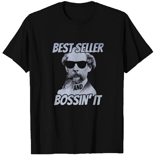 Charles Dickens Bossin it In Sunglasses Literature Lover T-Shirts
