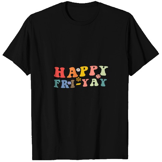 Happy Friyay Friday Groovy Funny Teachers Student T-Shirts