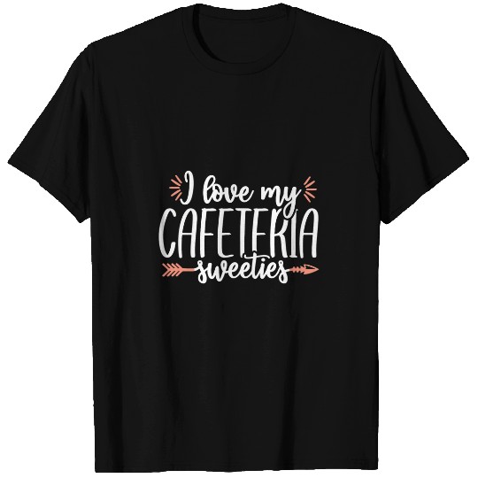 Sweeties School Lunch Lady Cafeteria Worker Gift women T-Shirts