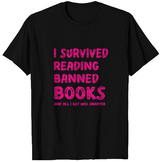 I Survived Reading Banned Books Book Lover Read Banned Books 1 T-Shirts