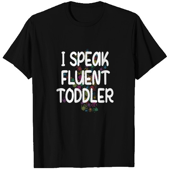 I Speak Toddler Daycare Provider Daycare Teacher T-Shirts