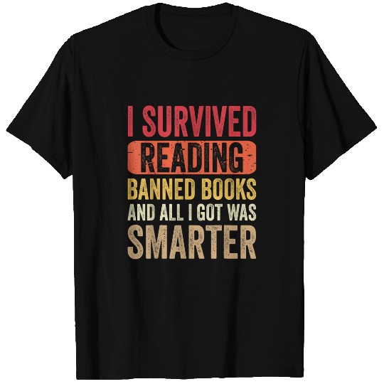 I Survived Reading Banned Books Bookaholic Book Lovers Funny 1 T-Shirts