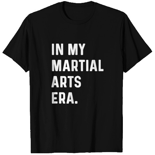 In My Martial Arts Era Karate Judo T-Shirts
