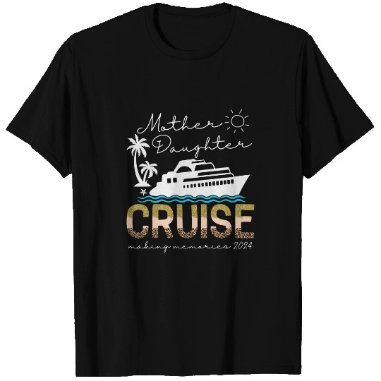 Cruise Ship Daughter Mother Vacation Trip Leopard 2024 Funny T-Shirts