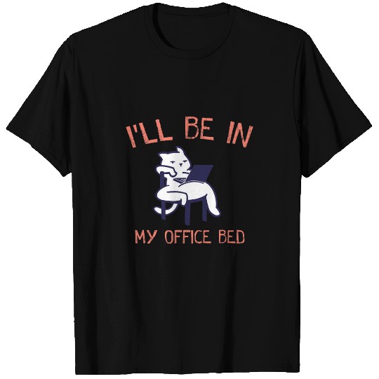 Ill Be in My Office Bed Work From homes Boss WFH Manager 3 T-Shirts