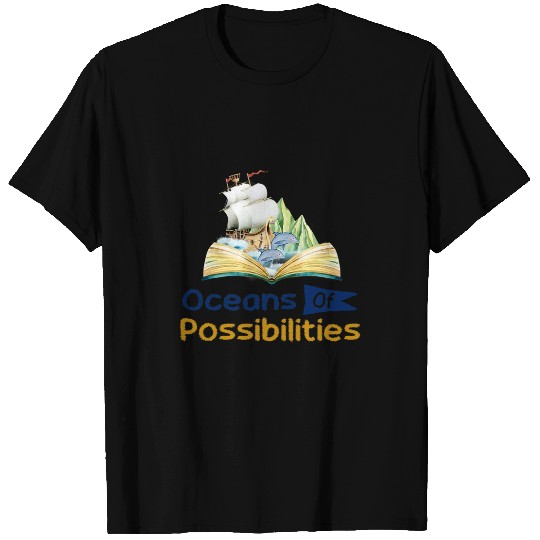book lover oceans of possibilities positive ocean quote T-Shirts