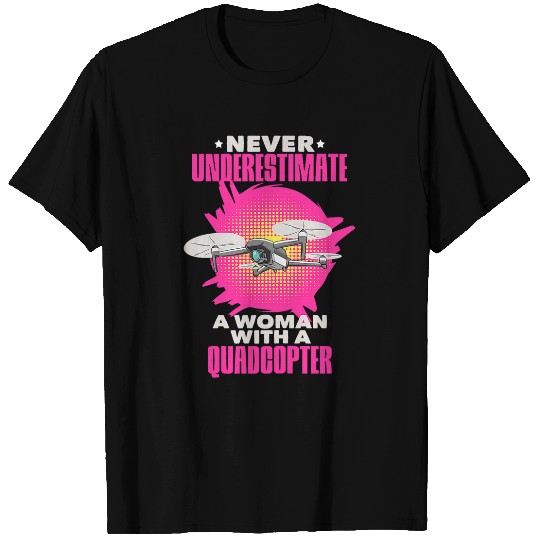 Womens Drone Design for a Quadcopter Hobby Pilot Woman T-Shirts