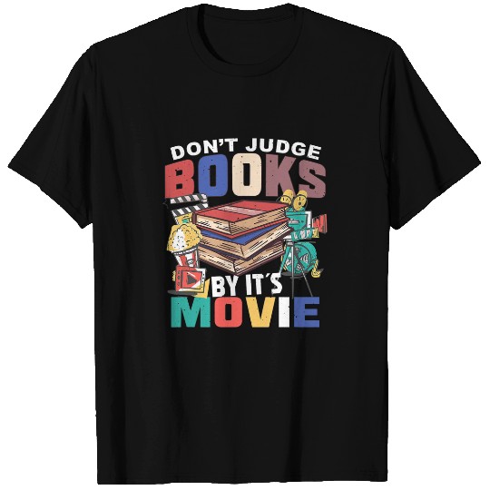 Dont Judge Books By Its Movie Bookworm Author Book Reading T-Shirts