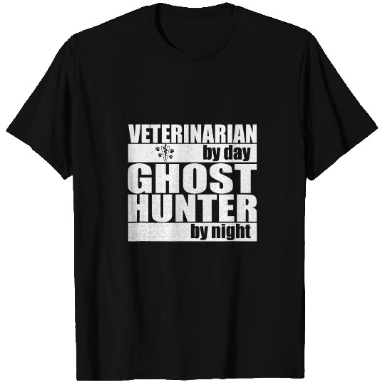 Veterinarian by Day ghosts Hunter by Night Vet Halloween T-Shirts