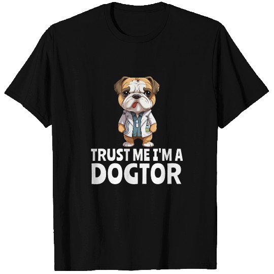 Trust Me I am a Dogtor Dog Lover Doctor Veterinarian T-Shirts