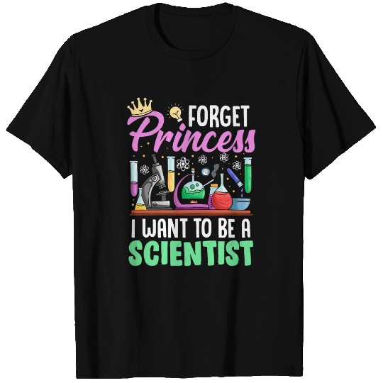 Womens Funny Forget Princess I Want To Be A Scientist Science Girl T-Shirts