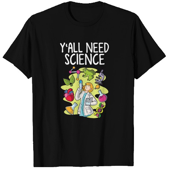 Yall need Science Funny Teacher Student School 6 T-Shirts