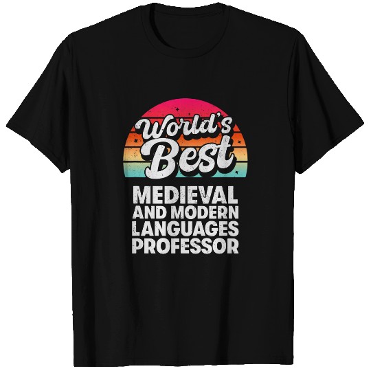 Worlds Medieval and Modern Languages Professor T-Shirts