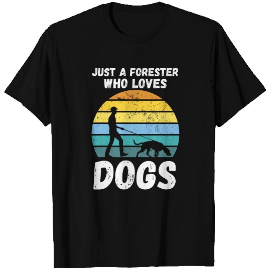 Forest Forestry Worker Dogs Forester T-Shirts