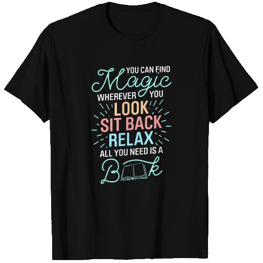 Mens You Can Find Magic Wherever You Look Sit Back Relax Book T-Shirts