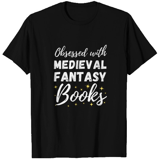 Medieval Fantasy Obsessed with Medieval Fantasy Books T-Shirts