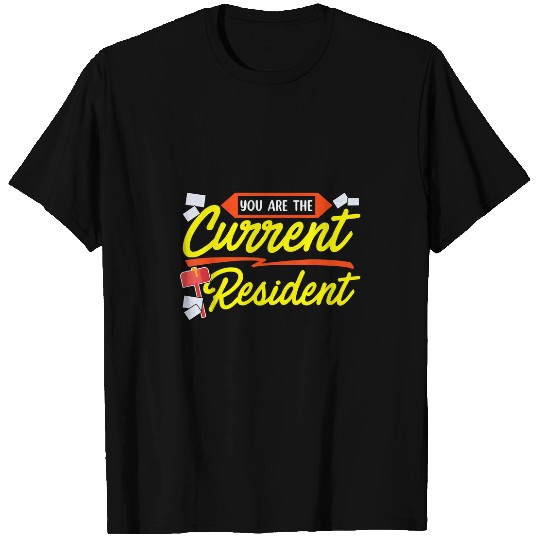 You Are The Current Resident Postal Worker T-Shirts