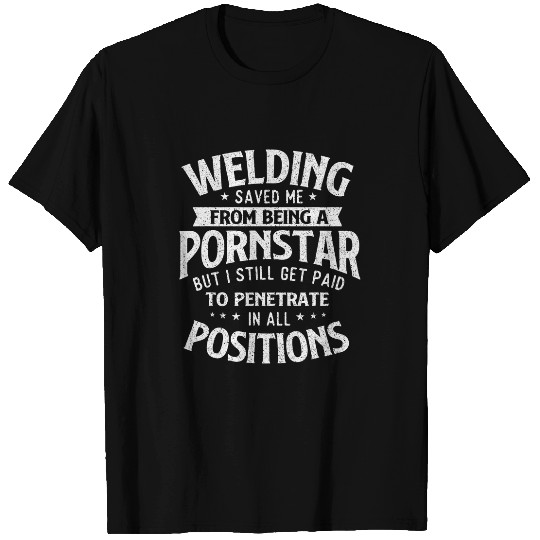 Welding Saved Me Welder Metalworking Weld Iron Worker T-Shirts