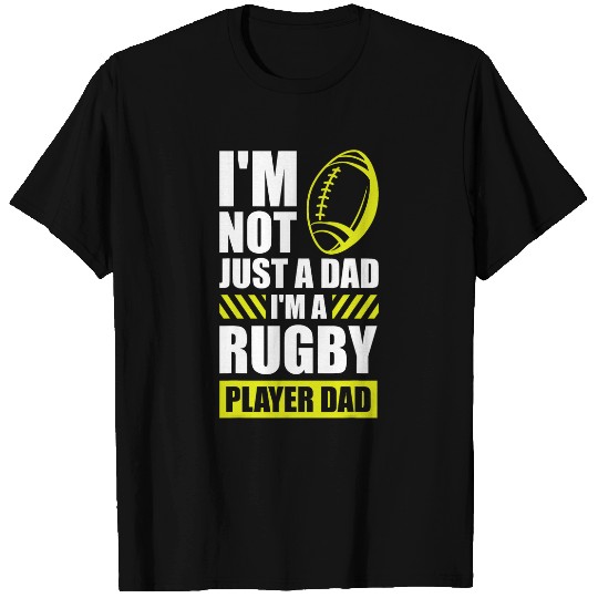 Im not just a Dad Im a Rugby Player Dad T-Shirts