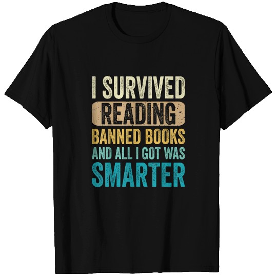 I Survived Reading Banned Books Funny Bookaholic Book Lovers T-Shirts