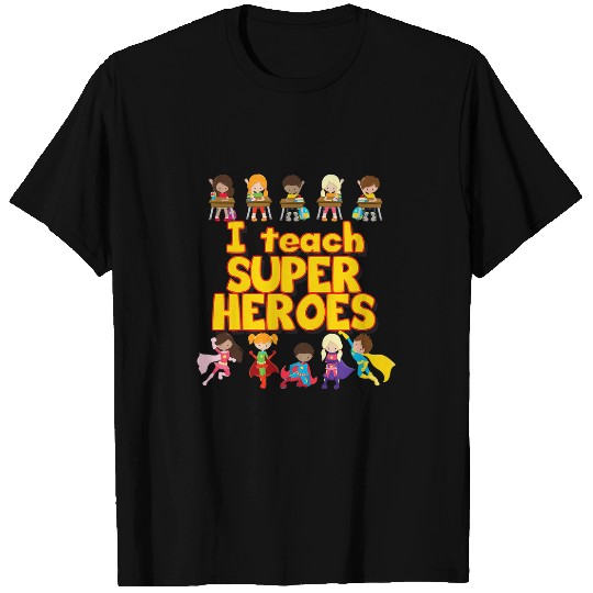 I Teach Super Heroes Comic Book Hero Teacher T-Shirts
