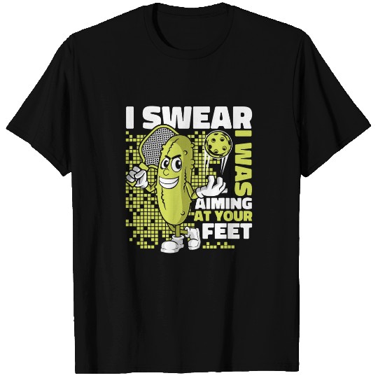I Swear I Was Aiming At Your Feet Coachs Team Pickleball T-Shirts