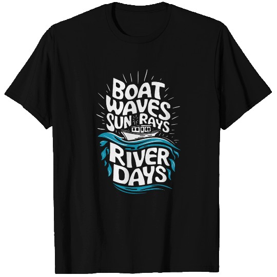 Boat Waves Sun Rays River Days 2 T-Shirts