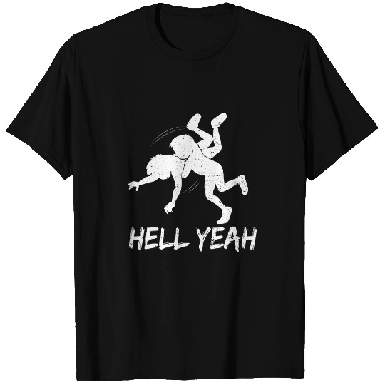 Wrestling Hell Yeah Combat Sports Sayings T-Shirts