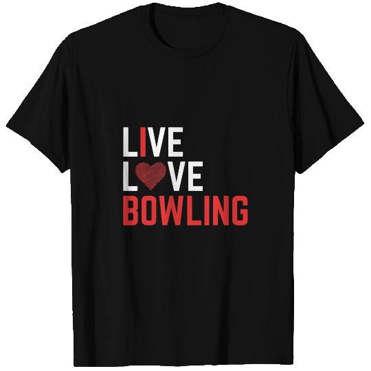 Funny Live Love Bowling Graphic for Women and Men Bowling T-Shirts