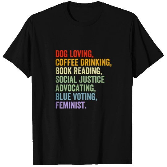 Dog Loving Coffee Drinking Book Reading Social Justice T-Shirts