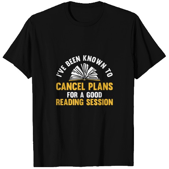Reading Book Lover Mom Ive Been Known to Cancel Plans 1 T-Shirts