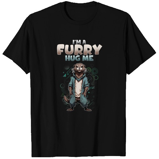 Im A Furry Hug Me I Otter Furries Fandom Cosplay T-Shirts