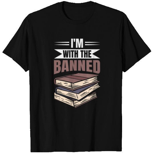 Im With The Banned Books 3 T-Shirts