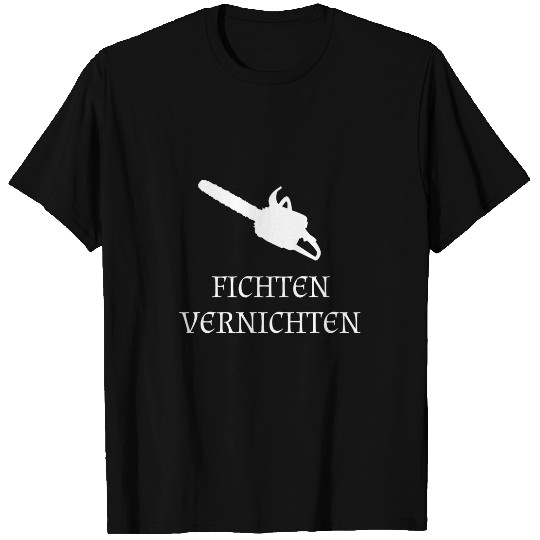 Spruce Destroys Lumberjack Forest Worker Fores T-Shirts