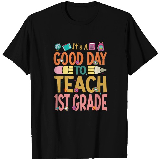 Its Good Day To Teach 1st Grade Teacher Back To School cute T-Shirts